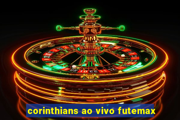 corinthians ao vivo futemax